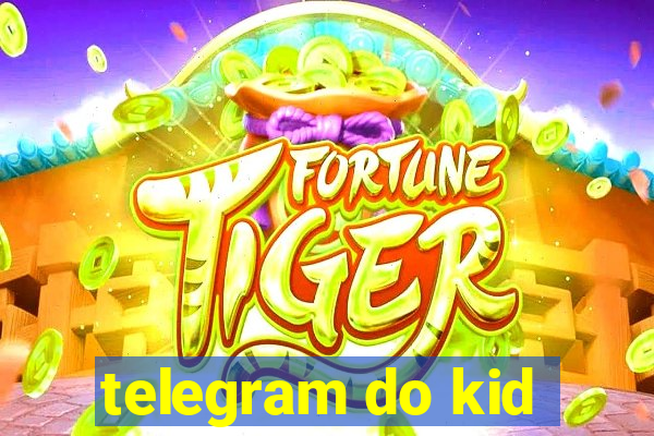 telegram do kid